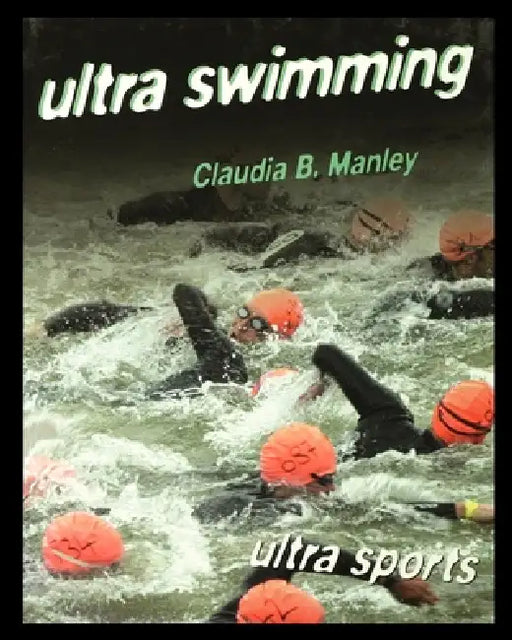 Ultra Swimming by Claudia Manley