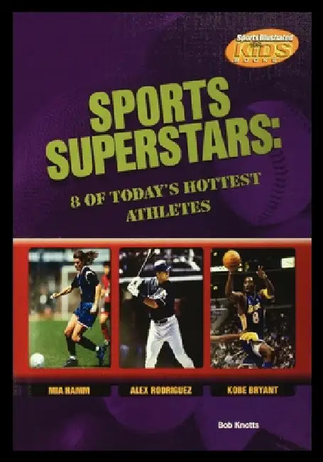 Sports Superstars: 8 of Today's Hottest Athletes by Michael Bradley