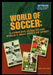 World of Soccer: A Complete Guide to the World's Most Popular Sport by Ashley Collie