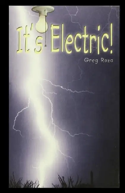 It's Electric! by Greg Roza