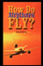 How Do Airplanes Fly? by Zachary Williams