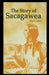 The Story of Sacagawea by Virgil Franklin