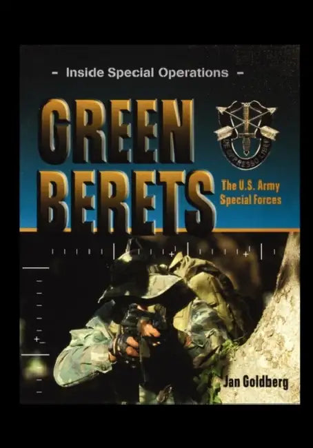 Green Berets: The U.S. Army Special Forces by Jan Goldberg
