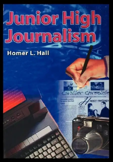 Junior High Journalism by Homer Hall