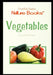 Vegetables by Jacqueline Dwyer