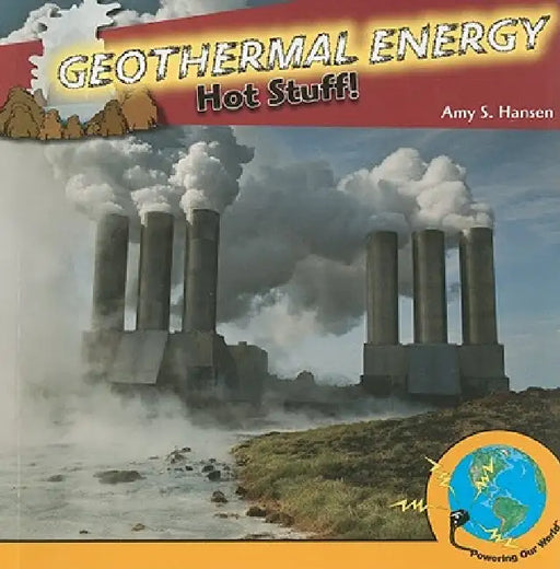 Geothermal Energy by Amy S. Hansen