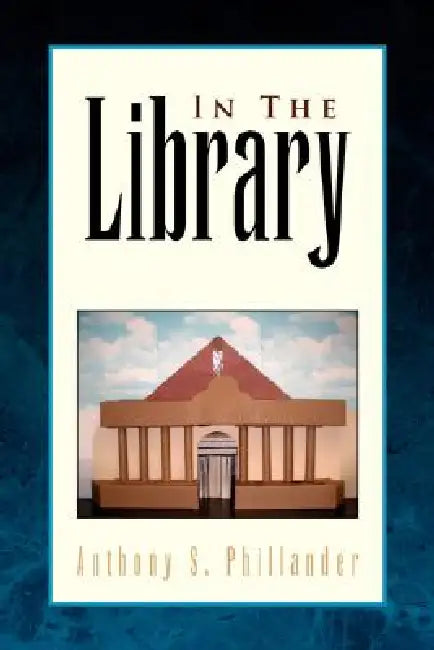 In The Library by Anthony S. Phillander