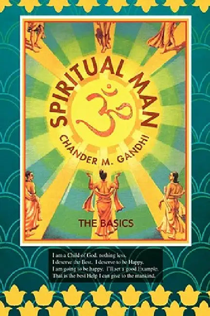 Spiritual Man by Chander M. Gandhi