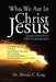 Who We Are in Christ Jesus by Alveda King
