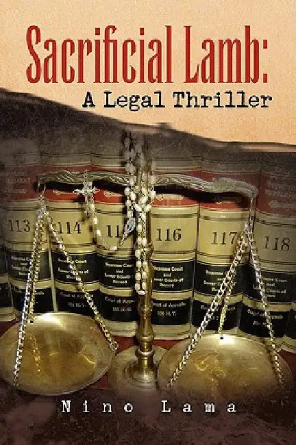 Sacrificial Lamb: A Legal Thriller by Nino Lama