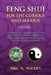 Feng Shui For The Curious And Serious Volume 1 by Phil N. Nguyen