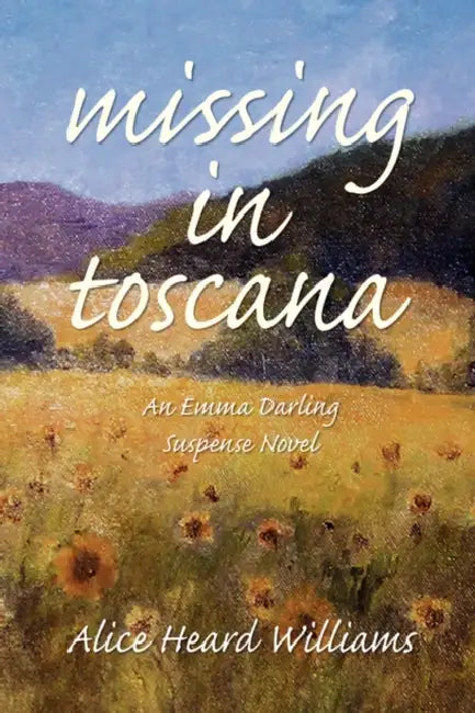 Missing in Toscana by Alice Heard Williams