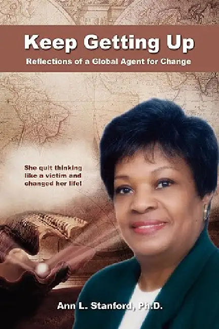 Keep Getting Up by Ann L. Stanford