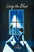 Living the Blues by Jo Hoye