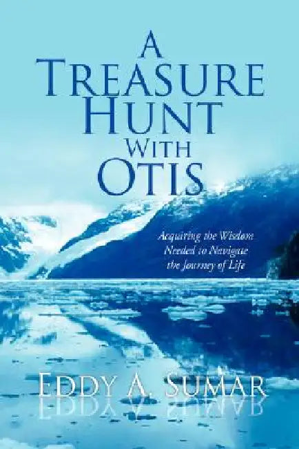 A Treasure Hunt With Otis by Eddy A. Sumar