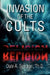 Invasion of the Cults by Dale A. Th D. Scadron