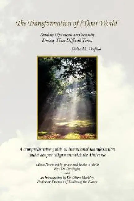 The Transformation of (Y)Our World by Delia M. Trujillo