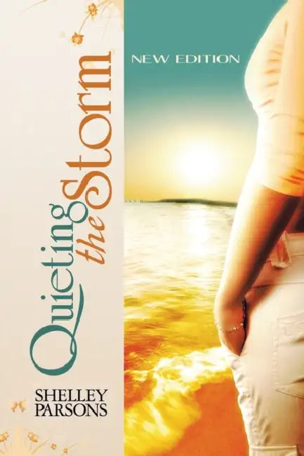 Quieting the Storm: New Edition by Shelley Parsons
