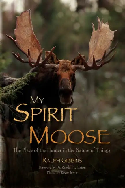 My Spirit Moose by Ralph Gibbins