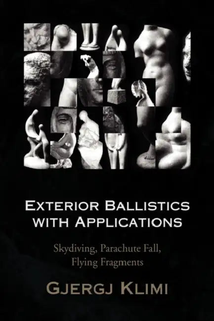 Exterior Ballistics with Applications by Gjergj Klimi