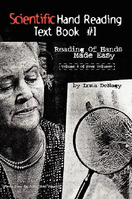 Scientific Hand Reading Text Book #1 by Irma Denagy