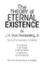 The Theory Of Eternal Existence by J. H. Von Frederking Jr.