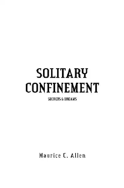 Solitary Confinement by Maurice C. Allen