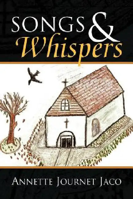 Songs & Whispers by Annette Journet Jaco