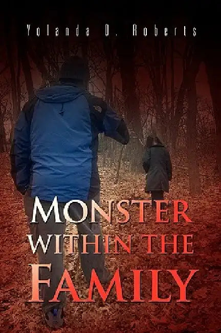 Monster Within the Family by Yolanda D. Roberts
