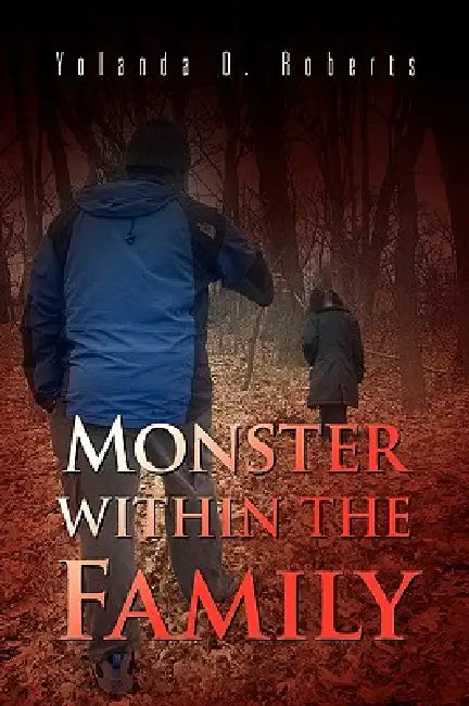 Monster Within The Family by Yolanda D. Roberts