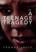 A Teenage Tragedy by Yvonne Louis