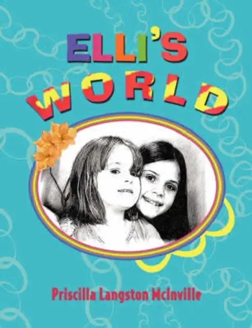 Elli's World by Priscilla Langston McInville