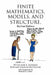 Finite Mathematics, Models, and Structure by William J. Adams