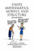 Finite Mathematics, Models, and Structure by William J. Adams