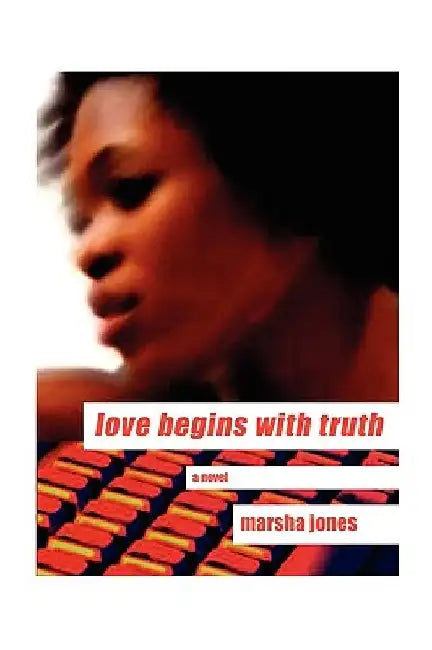 Love Begins with Truth by Marsha Jones