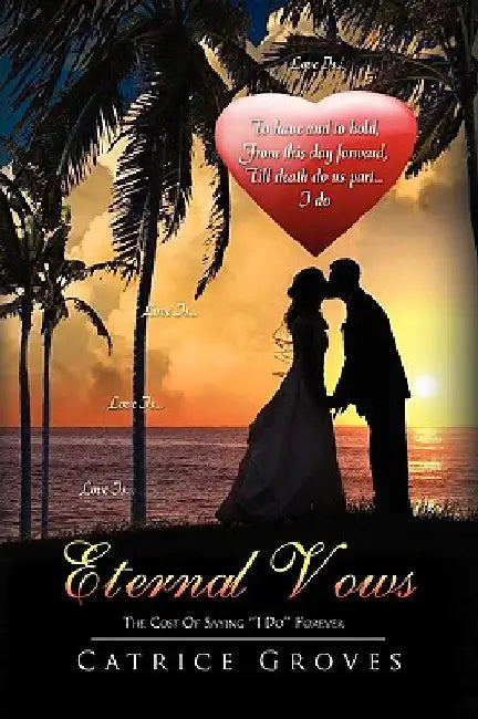 Eternal Vows by Catrice Groves