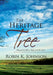 The Heritage Tree: Planted by Mom, Dad, and the Girls by Robin K. Johnson