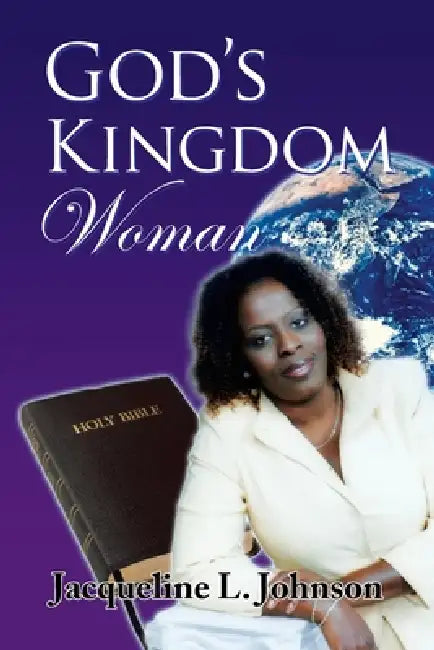God's Kingdom Woman by Jacqueline L. Johnson