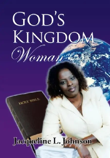 God's Kingdom Woman by Jacqueline L. Johnson