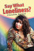 Say What Loneliness? by Chaunda Gaines
