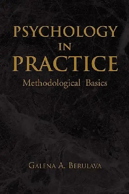 Psychology in Practice by Galena A. Berulava