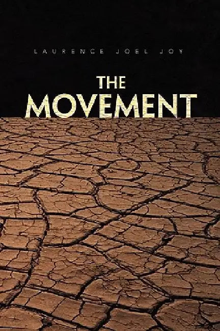 The Movement by Laurence Joel Joy