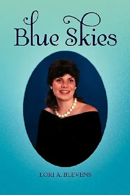 Blue Skies by Lori A. Blevens