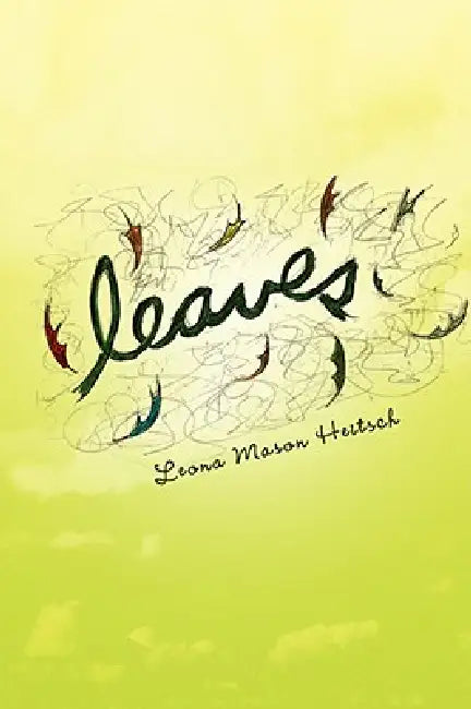 Leaves by Leona Mason Heitsch