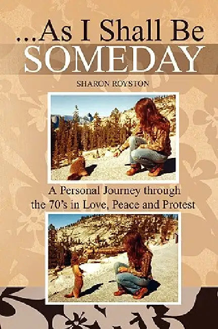 ...as I Shall Be Someday by Sharon Royston
