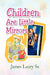 Children Are Little Mirrors by Sr. Laury James