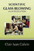 Scientific Glass Blowing by Clair Ivan Colvin