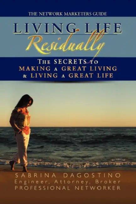 Living Life Residually by Sabrina Dagostino
