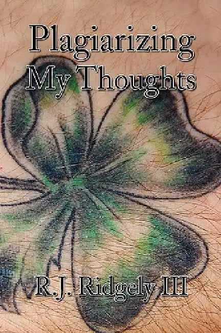 Plagiarizing My Thoughts by III Ridgely R. J.