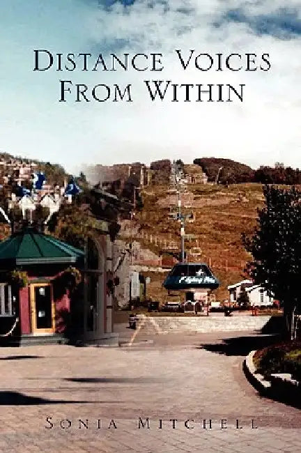 Distance Voices from Within by Sonia Mitchell